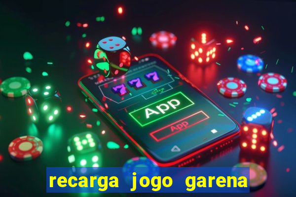 recarga jogo garena free fire